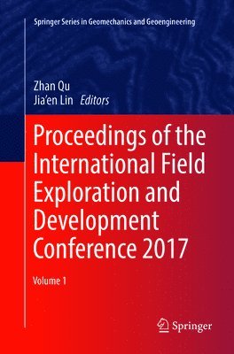 bokomslag Proceedings of the International Field Exploration and Development Conference 2017