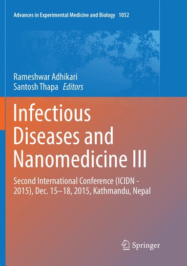 Rameshwar Adhikari, Santosh Thapa - Infectious Diseases and Nanomedicine III, Häftad