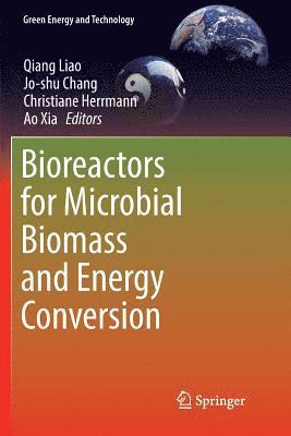Bioreactors for Microbial Biomass and Energy Conversion 1