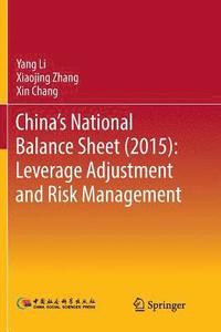 bokomslag China's National Balance Sheet (2015): Leverage Adjustment and Risk Management