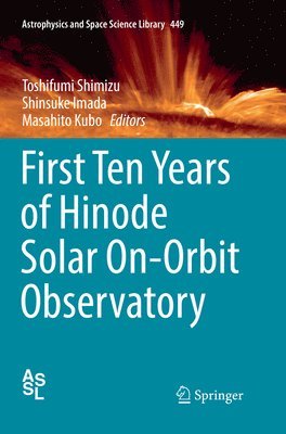 bokomslag First Ten Years of Hinode Solar On-Orbit Observatory