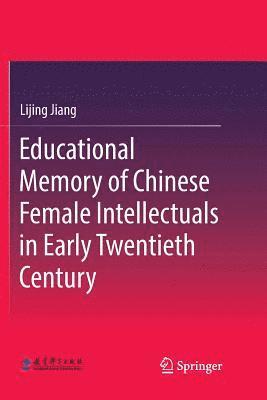 bokomslag Educational Memory of Chinese Female Intellectuals in Early Twentieth Century