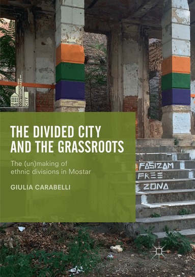 Giulia Carabelli - Divided City and the Grassroots, Häftad