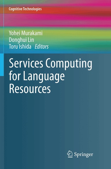 Yohei Murakami, Donghui Lin, Toru Ishida - Services Computing for Language Resources, Häftad