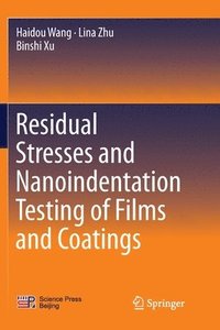 bokomslag Residual Stresses and Nanoindentation Testing of Films and Coatings