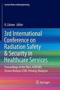 bokomslag 3rd International Conference on Radiation Safety & Security in Healthcare Services