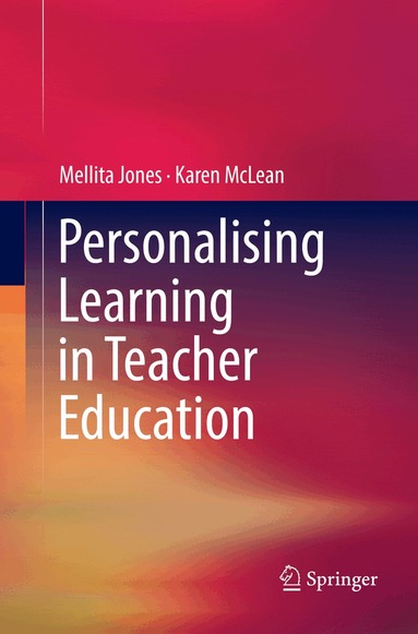 Mellita Jones, Karen McLean - Personalising Learning in Teacher Education, Häftad