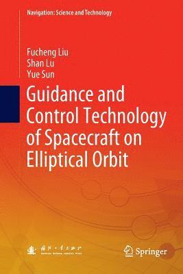 bokomslag Guidance and Control Technology of Spacecraft on Elliptical Orbit