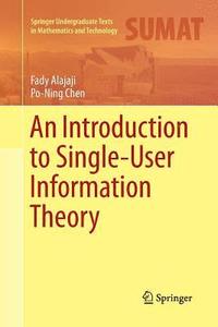 bokomslag An Introduction to Single-User Information Theory