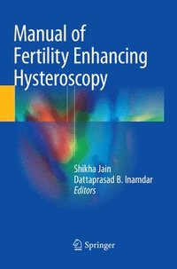 bokomslag Manual of Fertility Enhancing Hysteroscopy