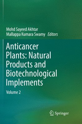 bokomslag Anticancer Plants: Natural Products and Biotechnological Implements