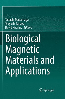 bokomslag Biological Magnetic Materials and Applications