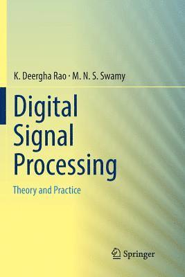 K. Deergha Rao, M.N.S. Swamy, M. N. S. Swamy - Digital Signal Processing, Häftad