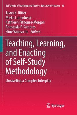 bokomslag Teaching, Learning, and Enacting of Self-Study Methodology