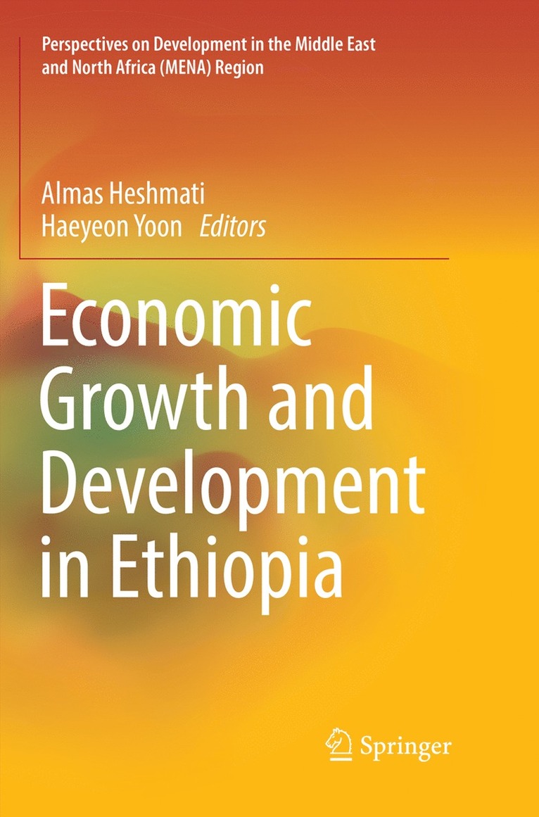 Almas Heshmati, Haeyeon Yoon - Economic Growth and Development in Ethiopia, Häftad