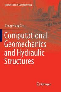 bokomslag Computational Geomechanics and Hydraulic Structures