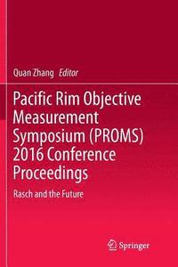 bokomslag Pacific Rim Objective Measurement Symposium (PROMS) 2016 Conference Proceedings