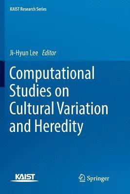 Computational Studies on Cultural Variation and Heredity 1