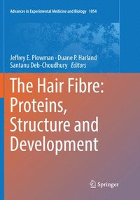 bokomslag The Hair Fibre: Proteins, Structure and Development