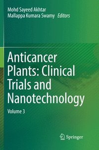 bokomslag Anticancer Plants: Clinical Trials and Nanotechnology