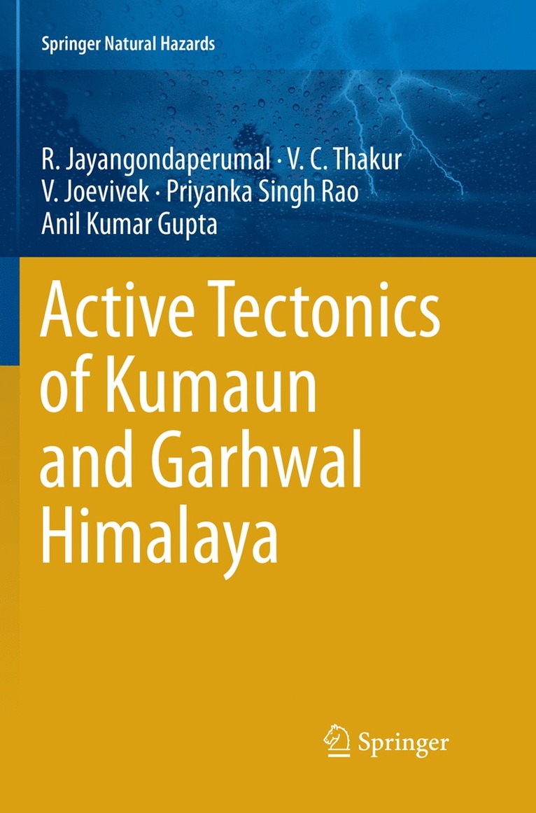R. Jayangondaperumal, V. C. Thakur, V. Joevivek, Priyanka Singh Rao, Anil Kumar Gupta - Active Tectonics of Kumaun and Garhwal Himalaya, Häftad
