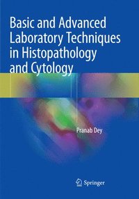 bokomslag Basic and Advanced Laboratory Techniques in Histopathology and Cytology