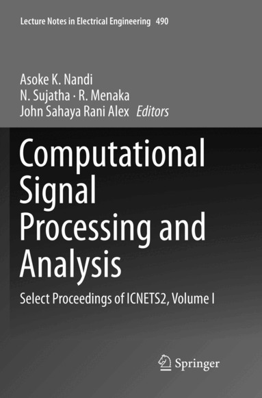 Asoke K. Nandi, N Sujatha, R Menaka, John Sahaya Rani Alex - Computational Signal Processing and Analysis, Häftad