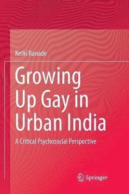 bokomslag Growing Up Gay in Urban India