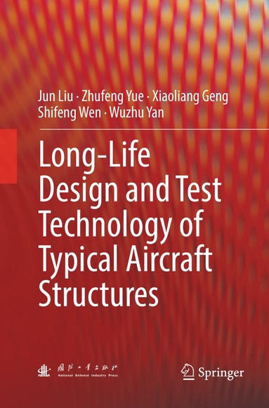 bokomslag Long-Life Design and Test Technology of Typical Aircraft Structures