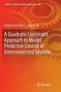 bokomslag A Quadratic Constraint Approach to Model Predictive Control of Interconnected Systems