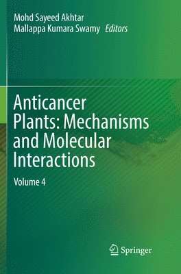 bokomslag Anticancer Plants: Mechanisms and Molecular Interactions