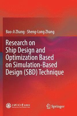 Research on Ship Design and Optimization Based on Simulation-Based Design (SBD) Technique 1