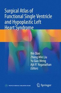 bokomslag Surgical Atlas of Functional Single Ventricle and Hypoplastic Left Heart Syndrome