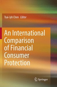 bokomslag An International Comparison of Financial Consumer Protection