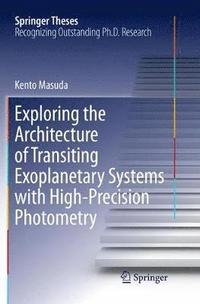 bokomslag Exploring the Architecture of Transiting Exoplanetary Systems with High-Precision Photometry