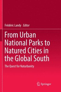 bokomslag From Urban National Parks to Natured Cities in the Global South