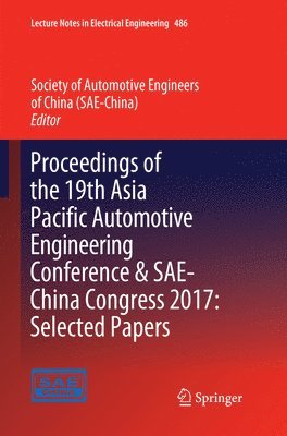Proceedings of the 19th Asia Pacific Automotive Engineering Conference & SAE-China Congress 2017: Selected Papers 1