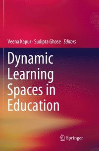 bokomslag Dynamic Learning Spaces in Education