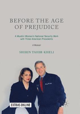 Shirin Tahir-Kheli - Before the Age of Prejudice, Häftad