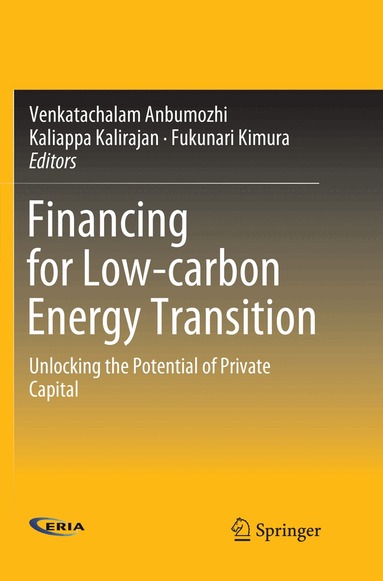 Venkatachalam Anbumozhi, Kaliappa Kalirajan, Fukunari Kimura - Financing for Low-carbon Energy Transition, Häftad