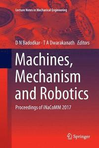 bokomslag Machines, Mechanism and Robotics