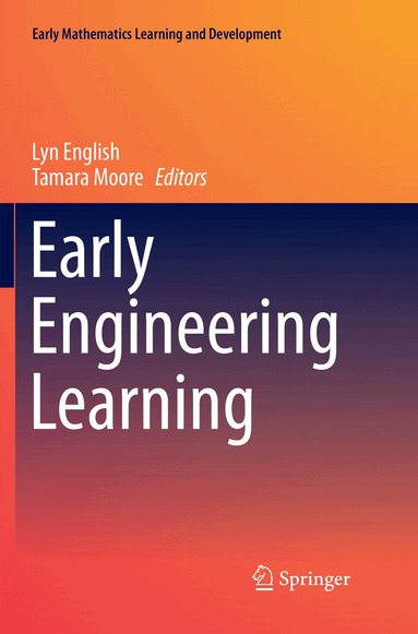 Lyn English, Tamara Moore - Early Engineering Learning, Häftad