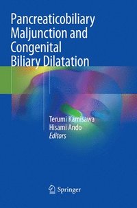 bokomslag Pancreaticobiliary Maljunction and Congenital Biliary Dilatation