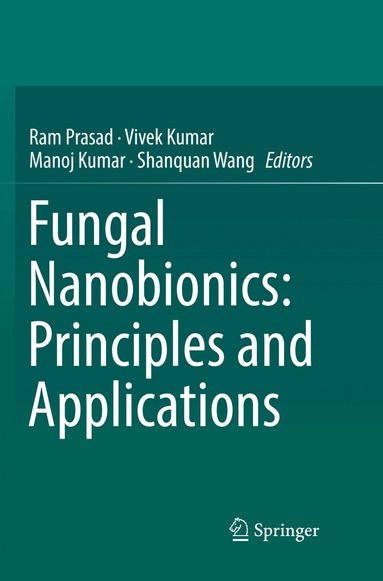 Ram Prasad, Vivek Kumar, Manoj Kumar, Shanquan Wang - Fungal Nanobionics: Principles and Applications, Häftad