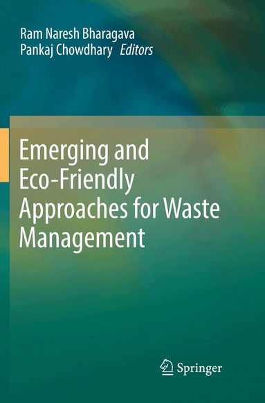 Ram Naresh Bharagava, Pankaj Chowdhary - Emerging and Eco-Friendly Approaches for Waste Management, Häftad