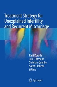 bokomslag Treatment Strategy for Unexplained Infertility and Recurrent Miscarriage