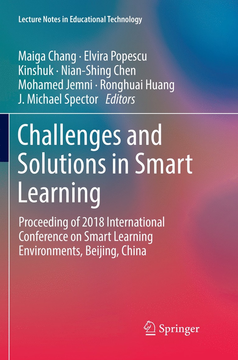 Maiga Chang, Elvira Popescu, Kinshuk, Nian-Shing Chen, Mohamed Jemni, Ronghuai Huang, J. Michael Spector - Challenges and Solutions in Smart Learning, Häftad
