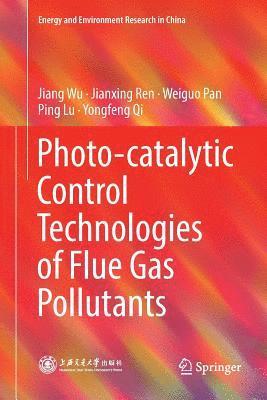 Photo-catalytic Control Technologies of Flue Gas Pollutants 1