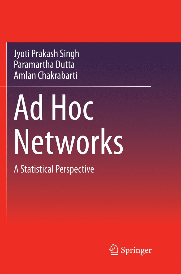 Jyoti Prakash Singh, Paramartha Dutta, Amlan Chakrabarti - Ad Hoc Networks, Häftad