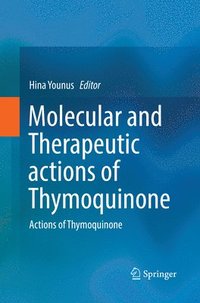 bokomslag Molecular and Therapeutic actions of Thymoquinone